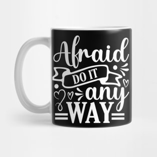 Afraid do it anyway Mug